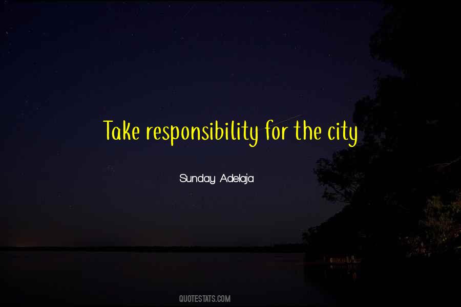 Quotes About Take Responsibility #1029508