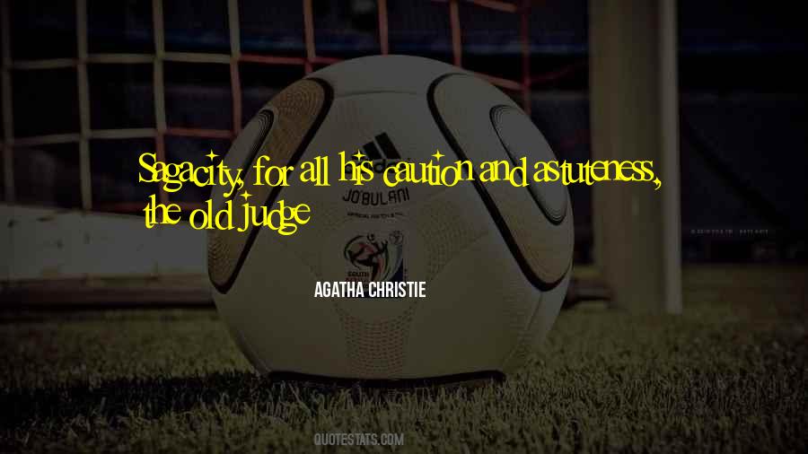 Quotes About Sagacity #1569411