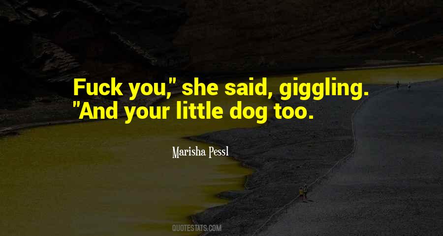 Little Dog Quotes #108324