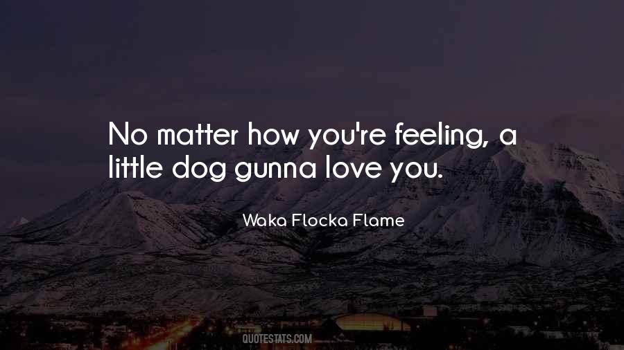 Little Dog Quotes #1744993