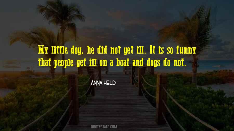 Little Dog Quotes #322974