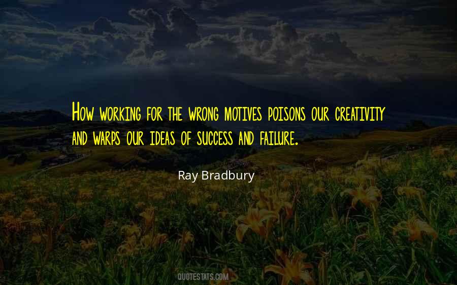 Our Motives Quotes #1082031