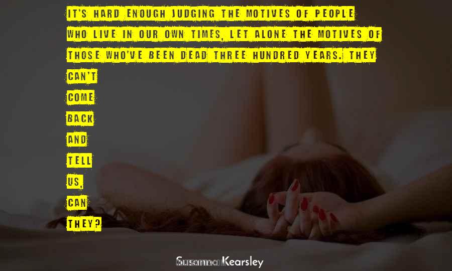 Our Motives Quotes #1685577