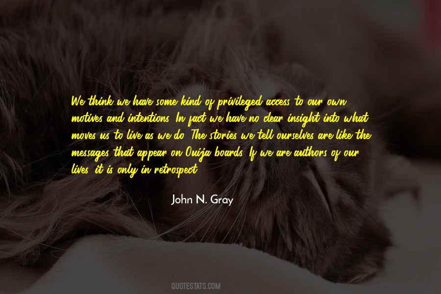 Our Motives Quotes #718953