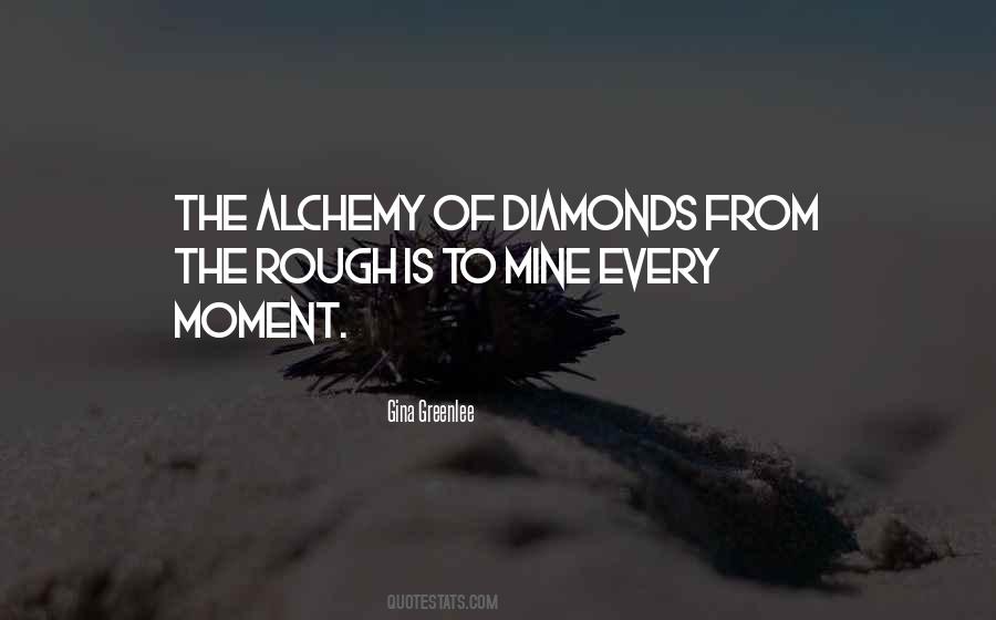 Quotes About Diamonds In The Rough #1142993