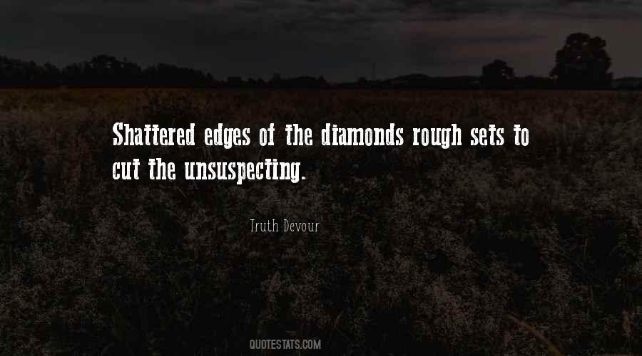 Quotes About Diamonds In The Rough #474273