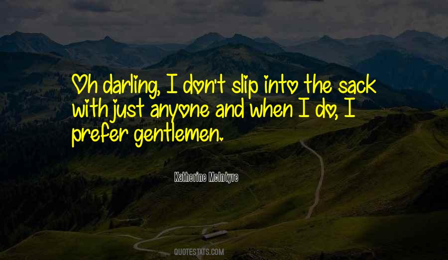 I Prefer Gentlemen Quotes #1609111