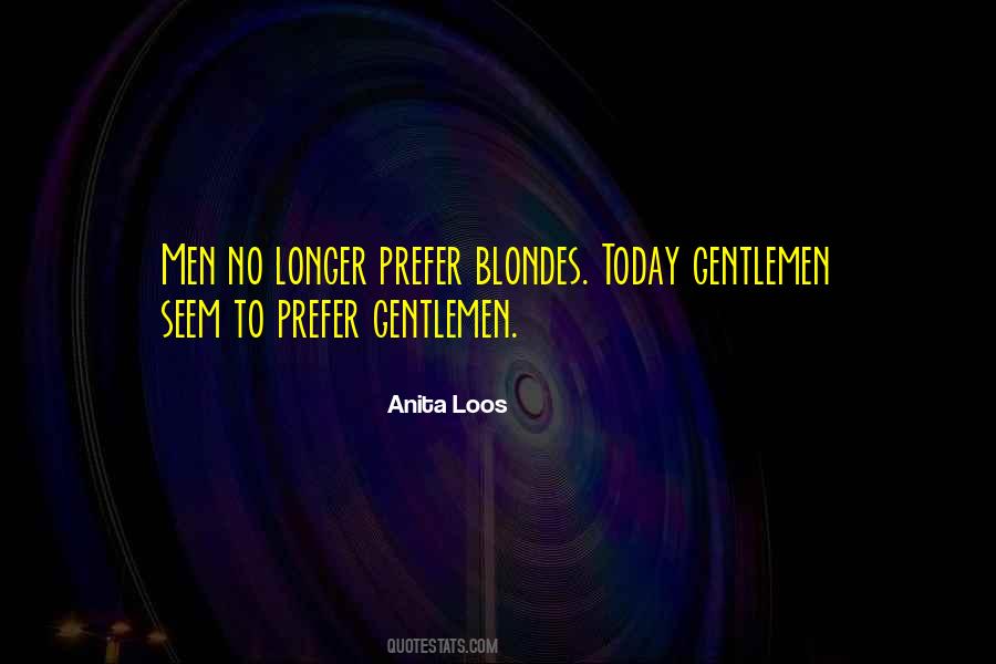 I Prefer Gentlemen Quotes #702803