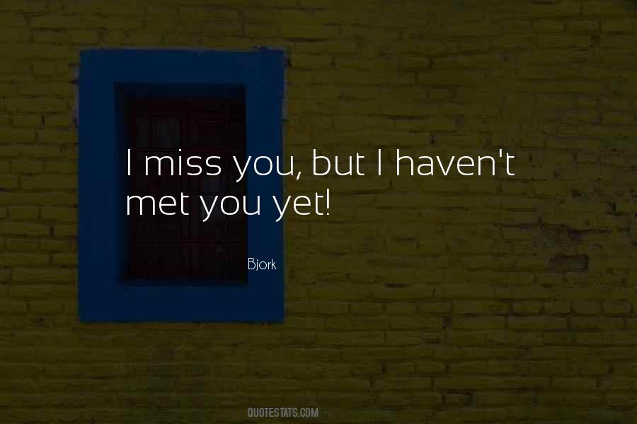 Quotes About I Miss You #1310057