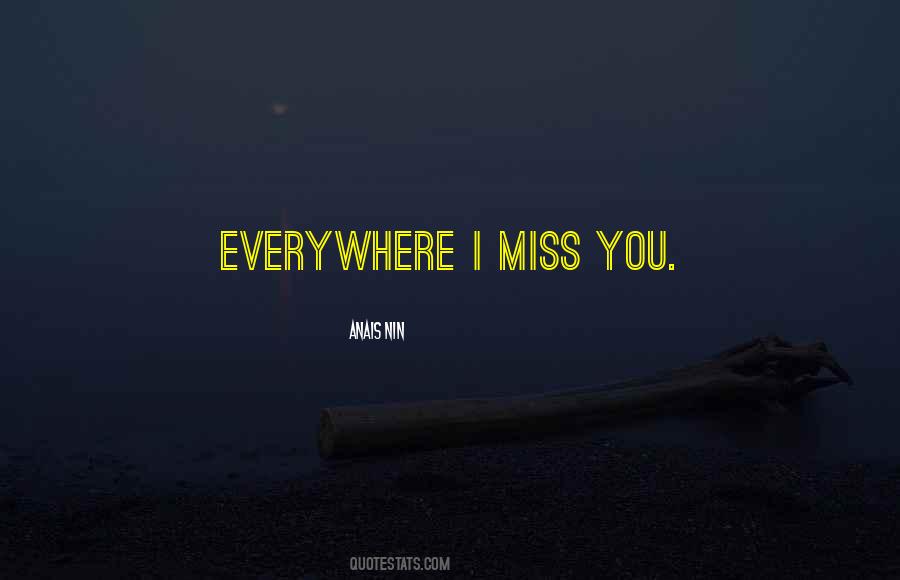 Quotes About I Miss You #1796186