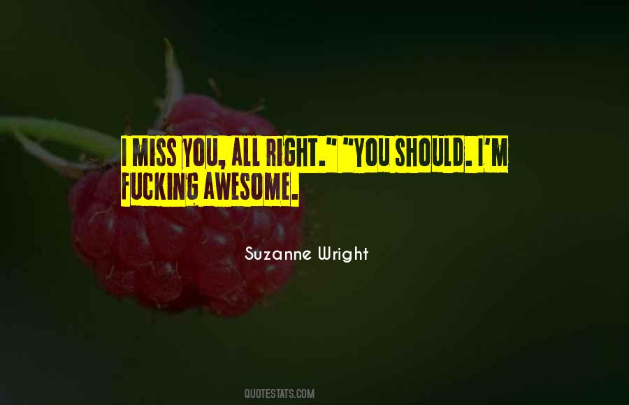 Quotes About I Miss You #325930