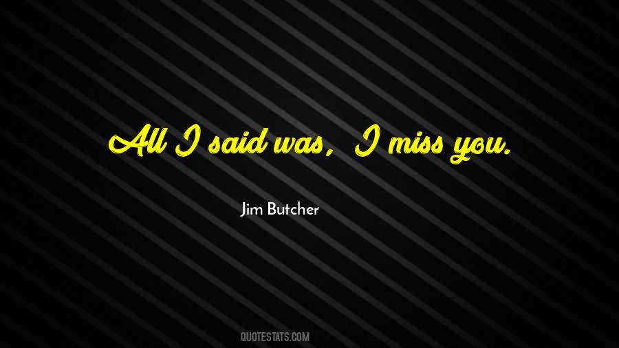 Quotes About I Miss You #441044