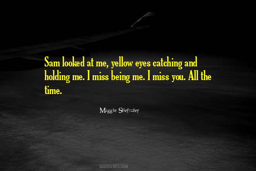 Quotes About I Miss You #451304