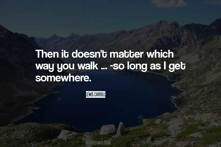 Way You Walk Quotes #1162711