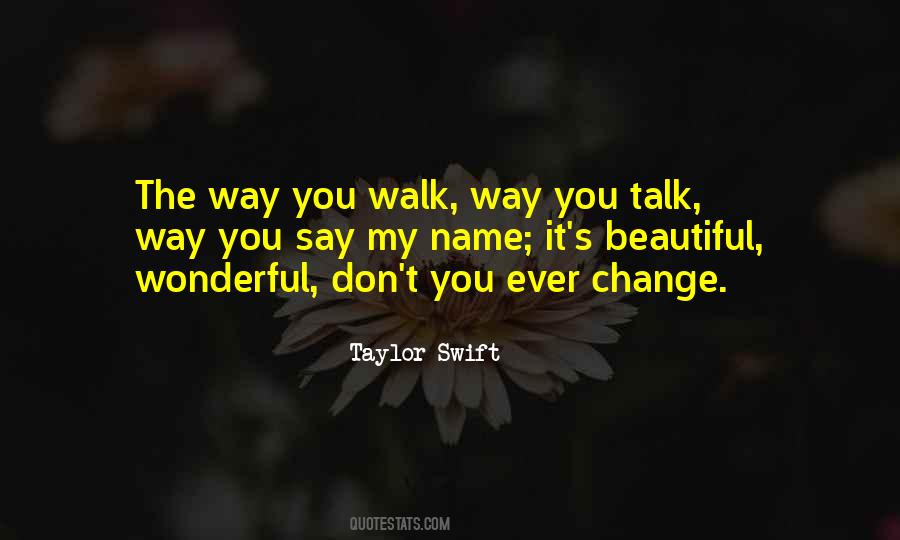 Way You Walk Quotes #1721140