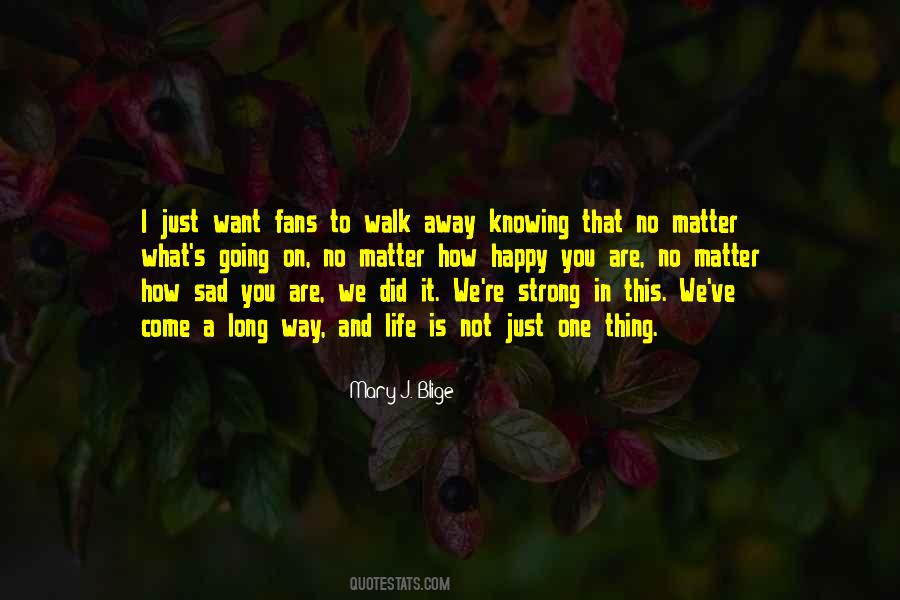 Way You Walk Quotes #632160