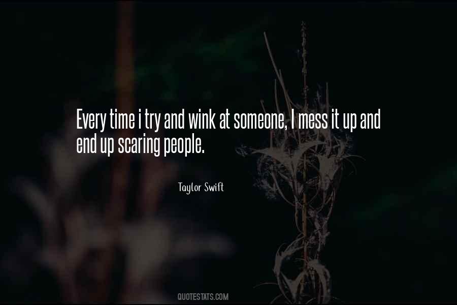 Quotes About Scaring Someone #1374354