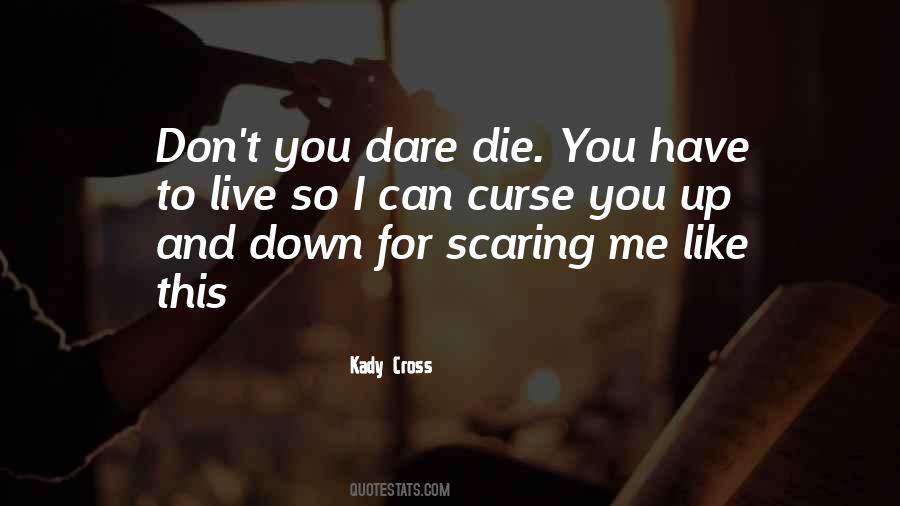 Quotes About Scaring Someone #405488