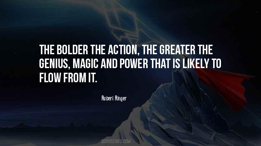 Quotes About Bolder #206690