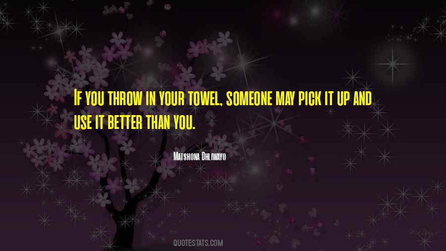Quotes About Someone Better Than You #345209