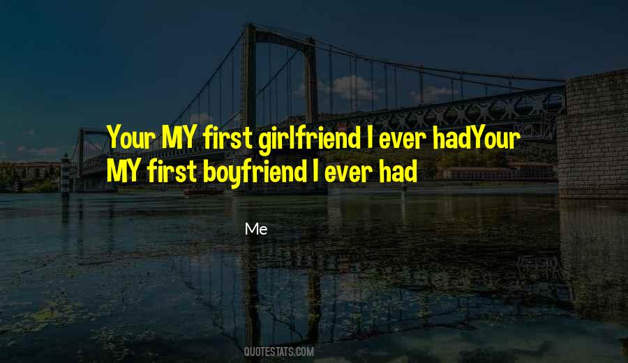 First Boyfriend Quotes #1760106