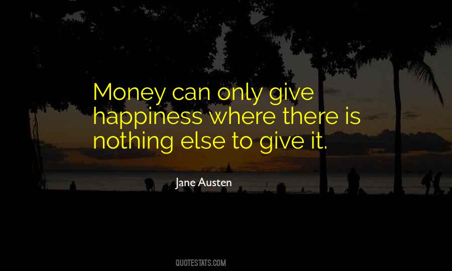 Quotes About Money And Happiness #653797