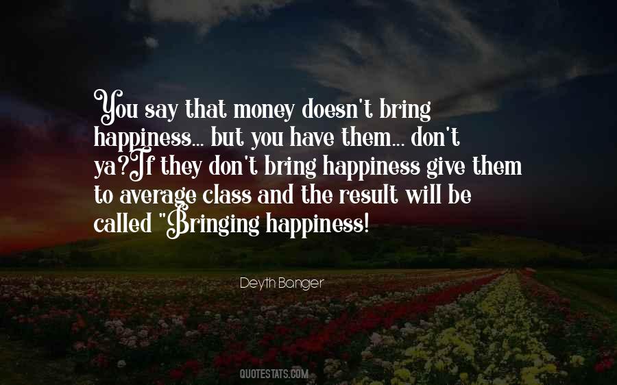 Quotes About Money And Happiness #944870