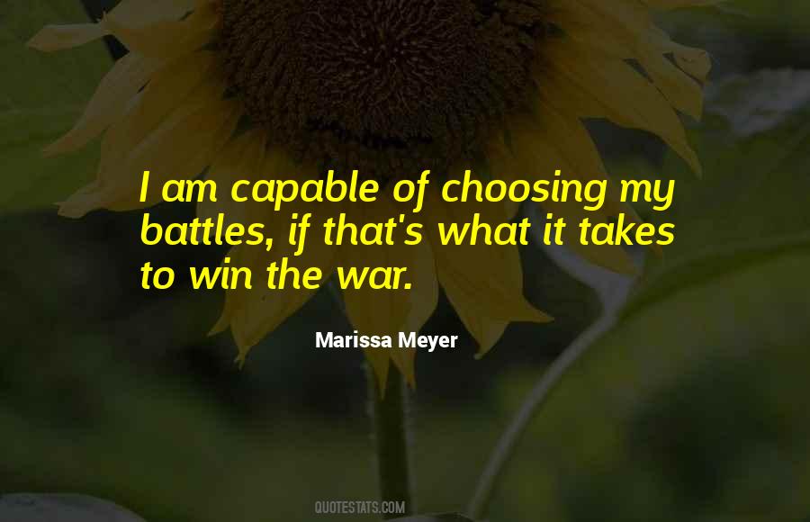 Quotes About Choosing Your Battles #143288