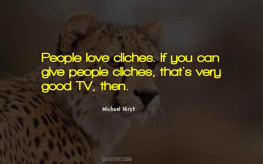 Quotes About Cliches #937036