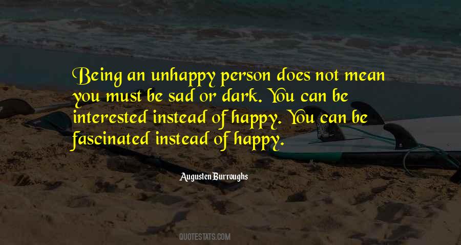 Quotes About Unhappy Person #536196