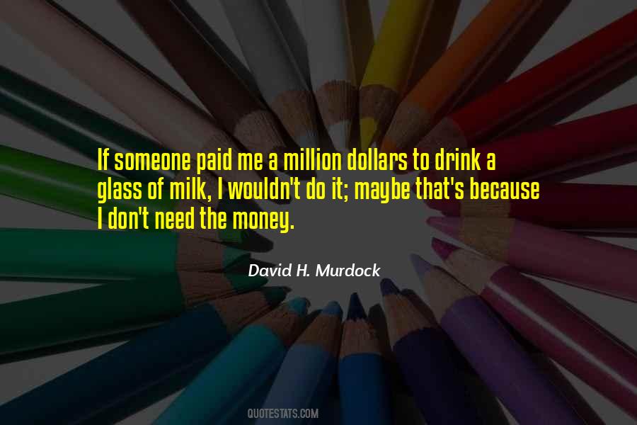 Quotes About A Million Dollars #1380937