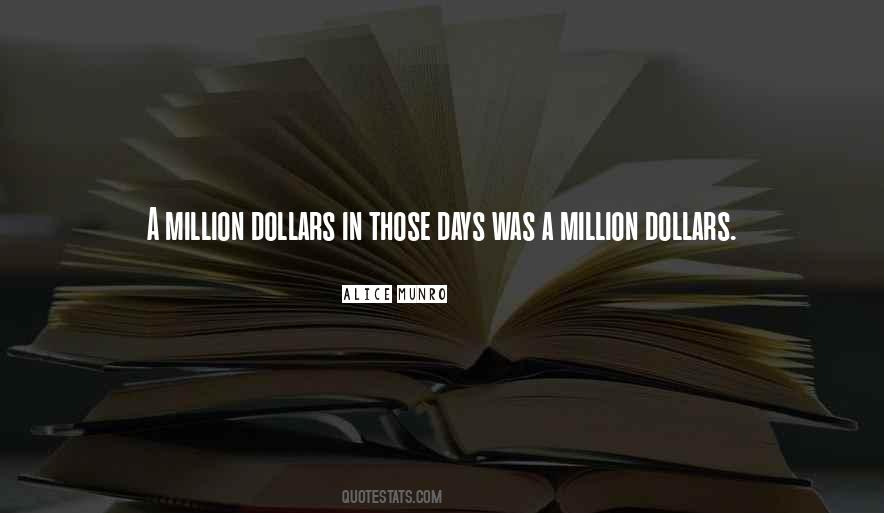 Quotes About A Million Dollars #1638372