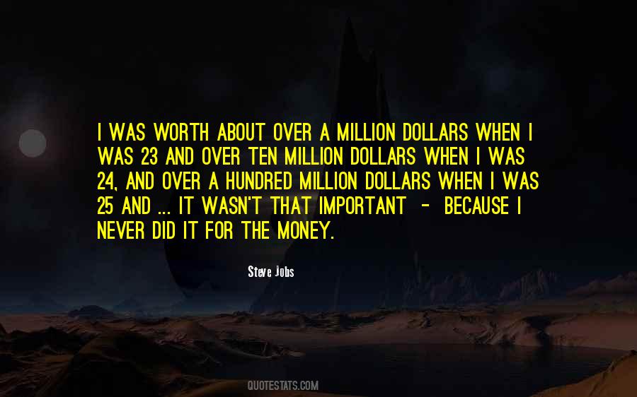 Quotes About A Million Dollars #1643919