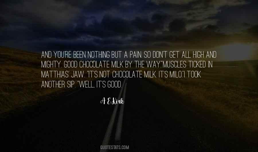 Quotes About Milk Chocolate #1221276