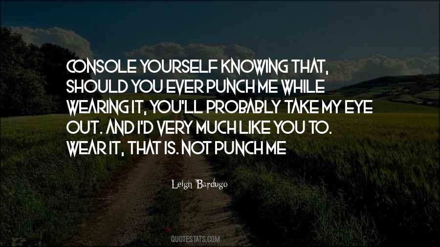 Quotes About Not Knowing Me #734513