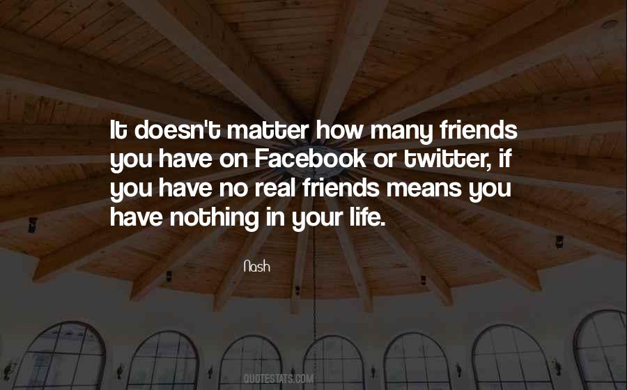 Quotes About Your Real Friends #1105417