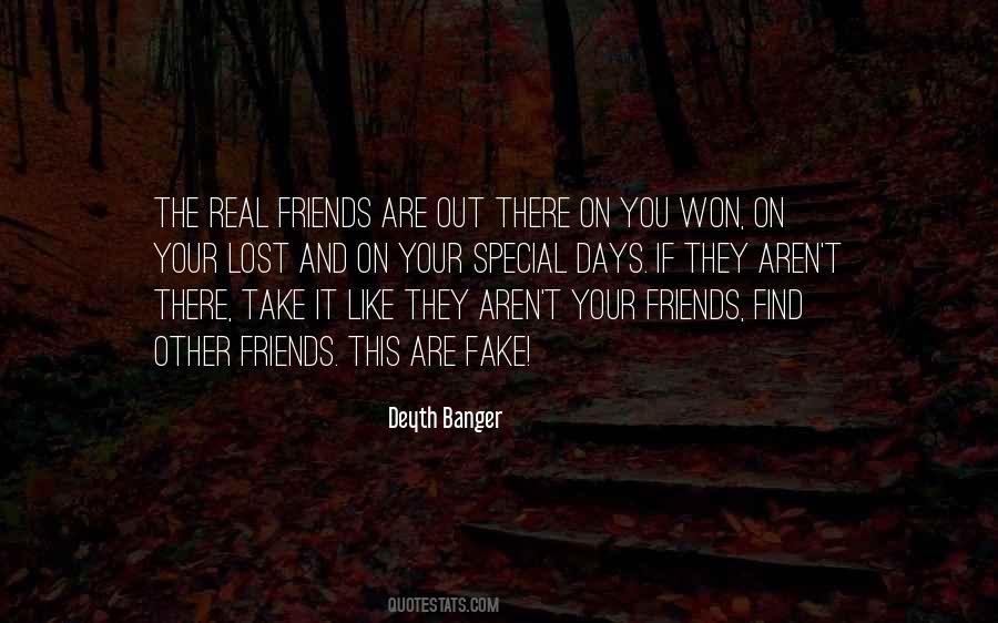 Quotes About Your Real Friends #1249267