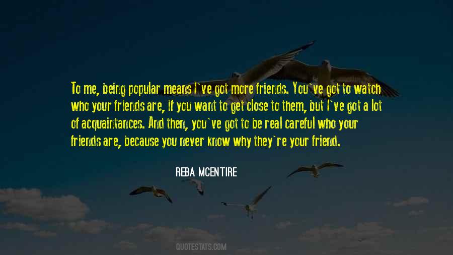 Quotes About Your Real Friends #1480638