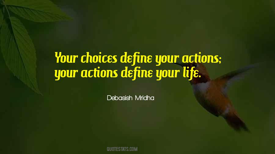 Quotes About Your Actions Define You #1250779