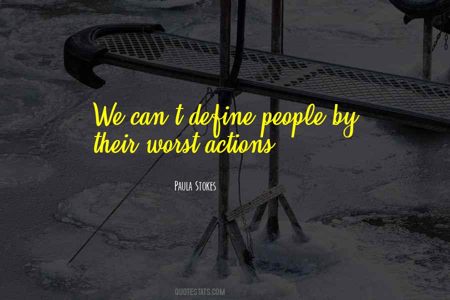 Quotes About Your Actions Define You #183883