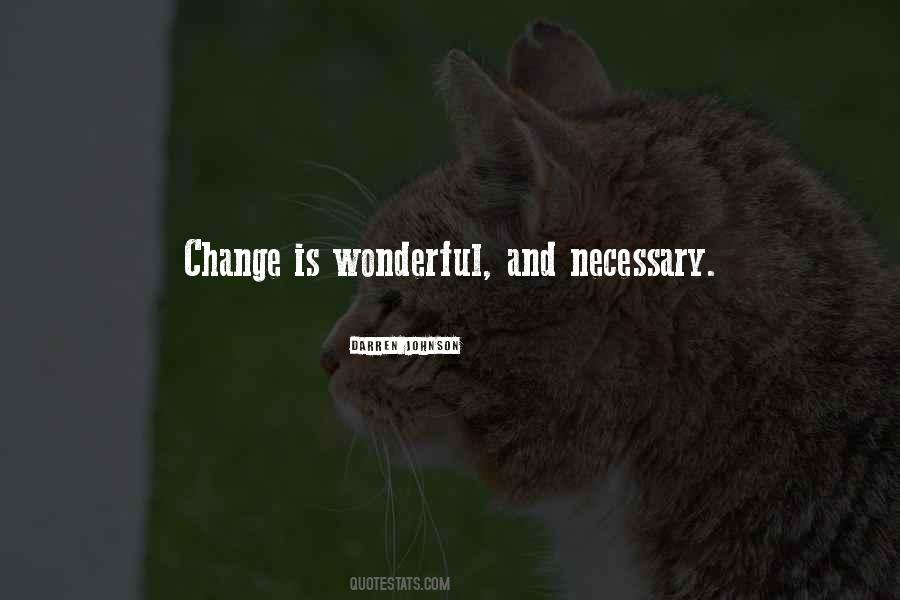 Quotes About Change Is Necessary #620233