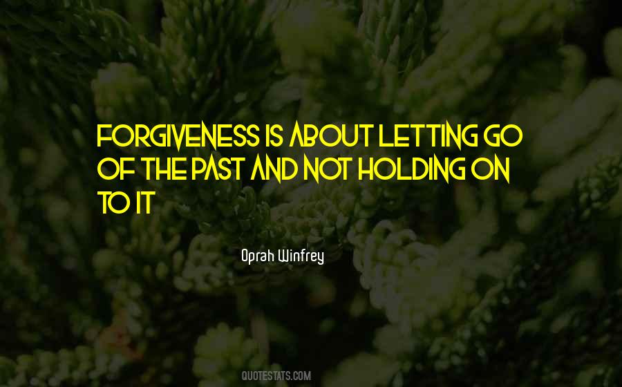 Quotes About Letting Go Of The Past #595002