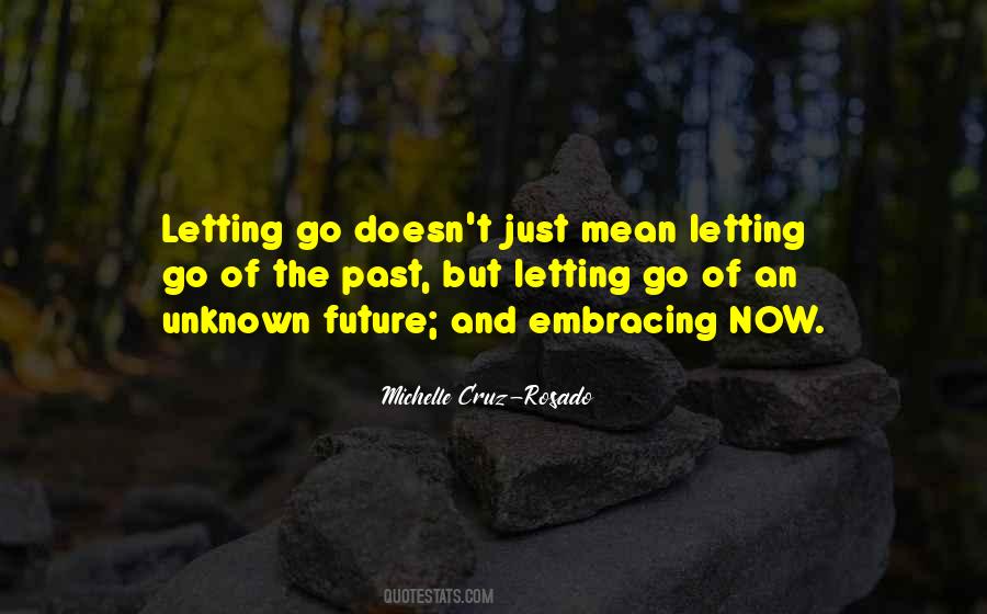 Quotes About Letting Go Of The Past #879578