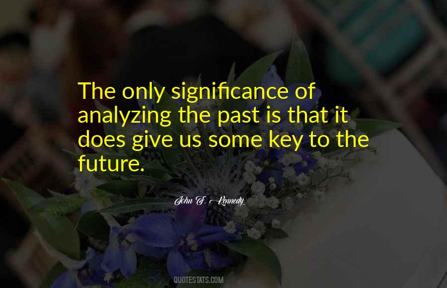 Quotes About Keys To The Future #1328225