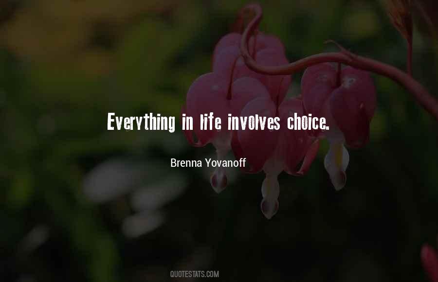 Everything In Life Is A Choice Quotes #1638449