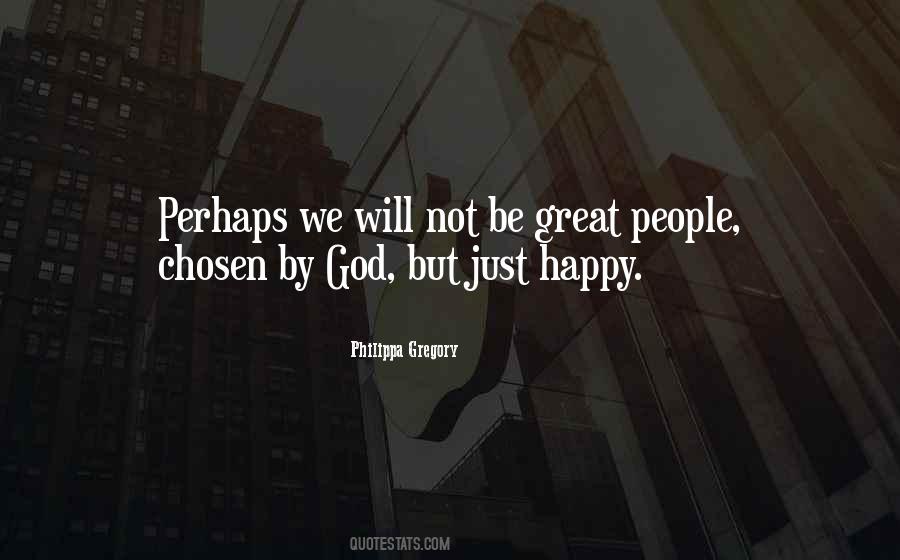 Quotes About Chosen By God #1023495