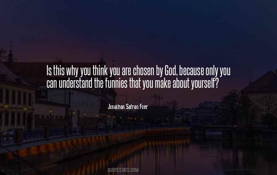 Quotes About Chosen By God #944993