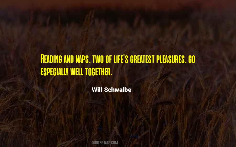 Greatest Pleasures Quotes #1211383