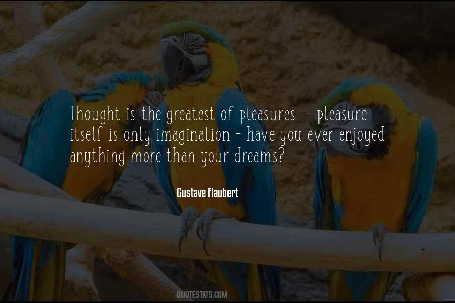 Greatest Pleasures Quotes #302504