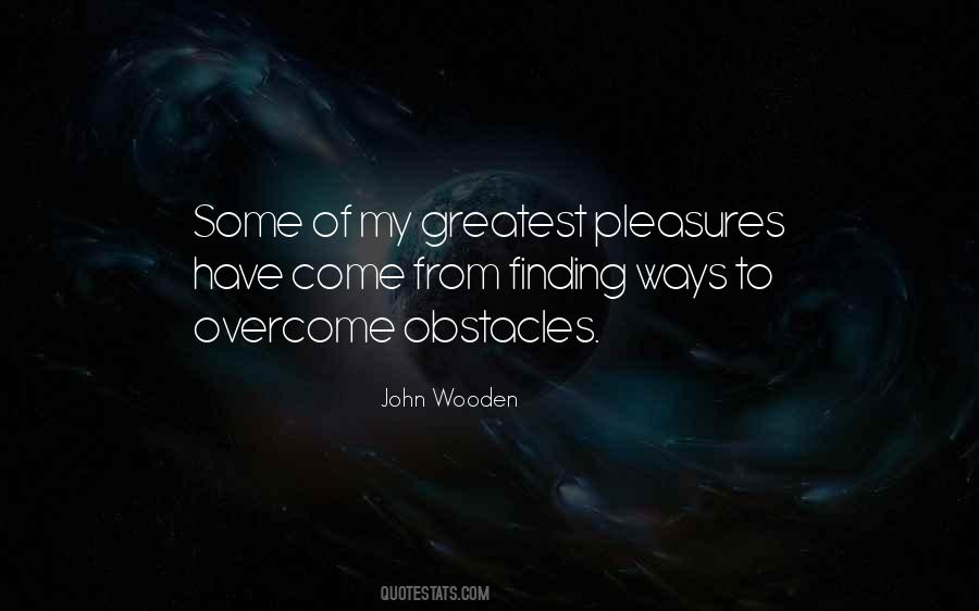 Greatest Pleasures Quotes #859532